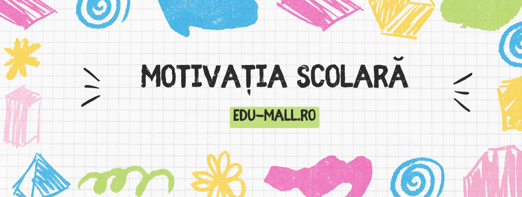 Motivatia scolara